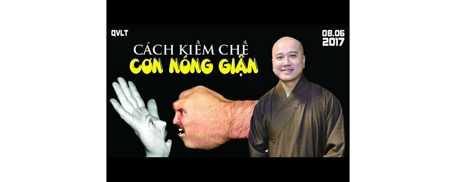 Cách Kiềm Chế Cơn Nóng Giận - ĐĐ. Thích Pháp Hòa