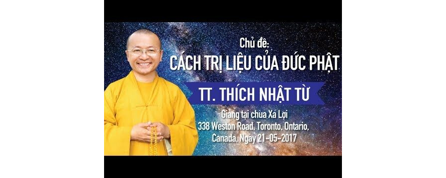 Cách Trị Liệu Của Đức Phật – Thích Nhật Từ