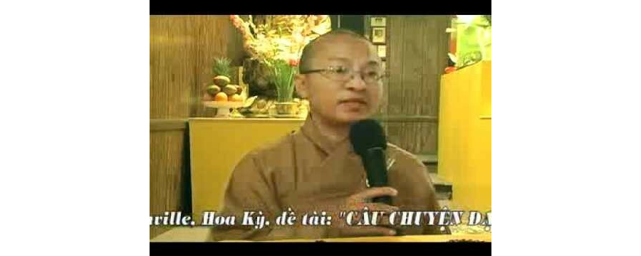 Câu Chuyện Đạo Lý – thầy Thích Nhật Từ
