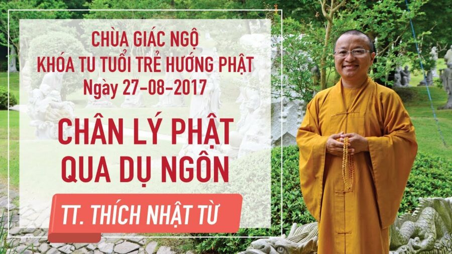 Chân Lý Phật Qua 5 Dụ Ngôn – Thích Nhật Từ