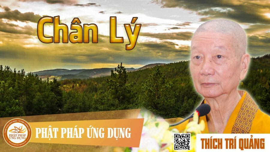 Chân Lý – Thích Trí Quảng