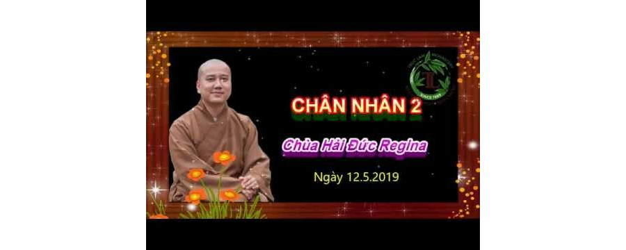 Chân Nhân 2 - Thầy Thích Pháp Hòa