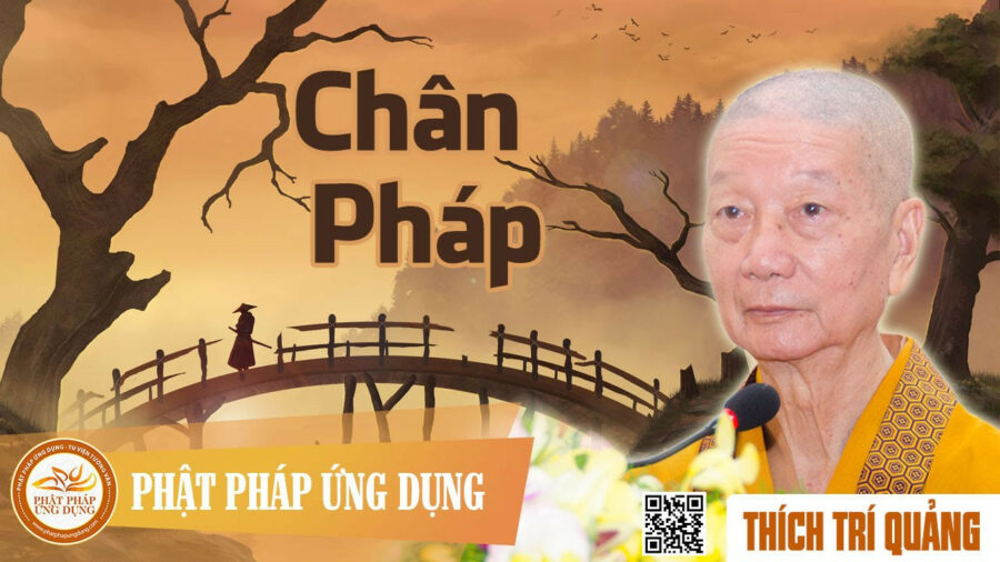 Chân Pháp – Thích Trí Quảng