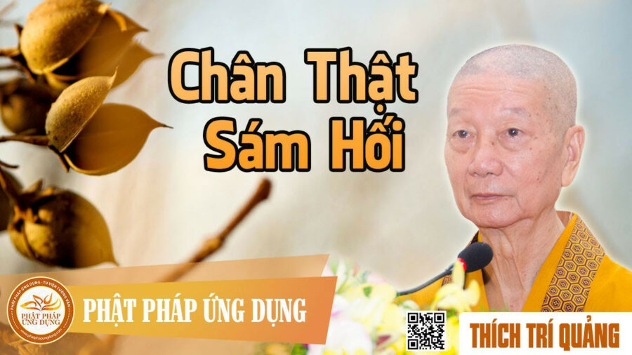 Chân Thật Sám Hối – Thích Trí Quảng