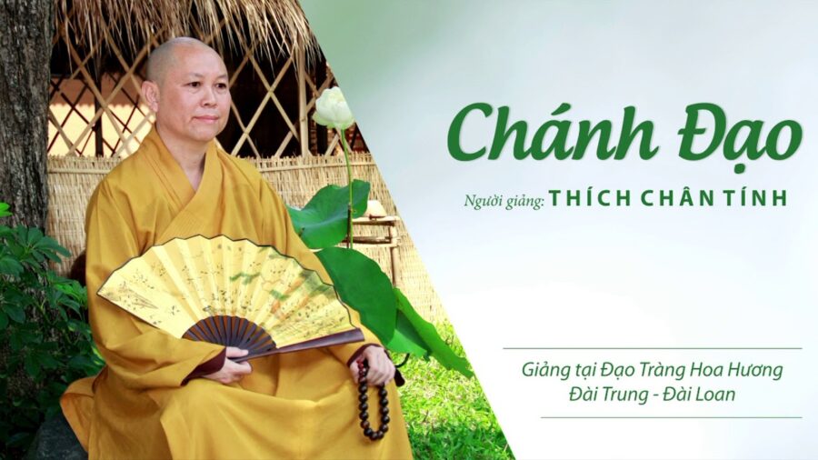 Chánh Đạo – Thích Chân Tính