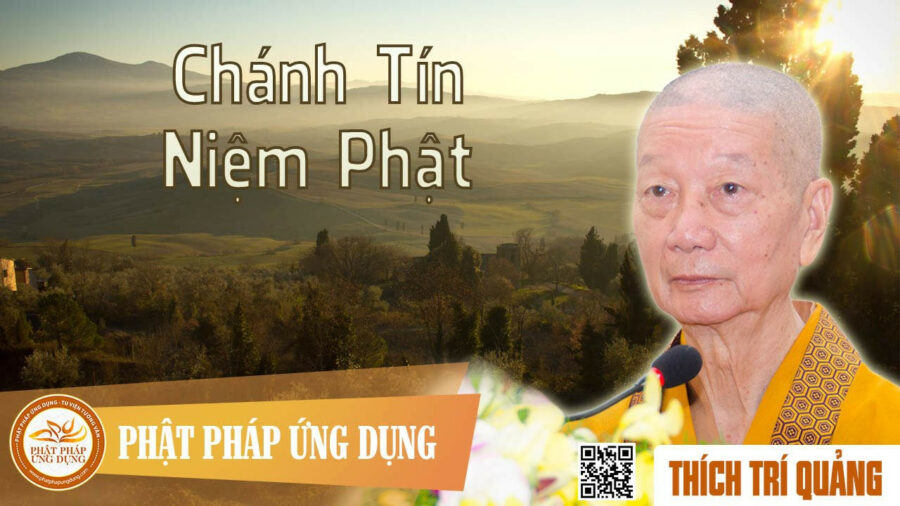 Chánh Tín Niệm Phật – Thích Trí Quảng