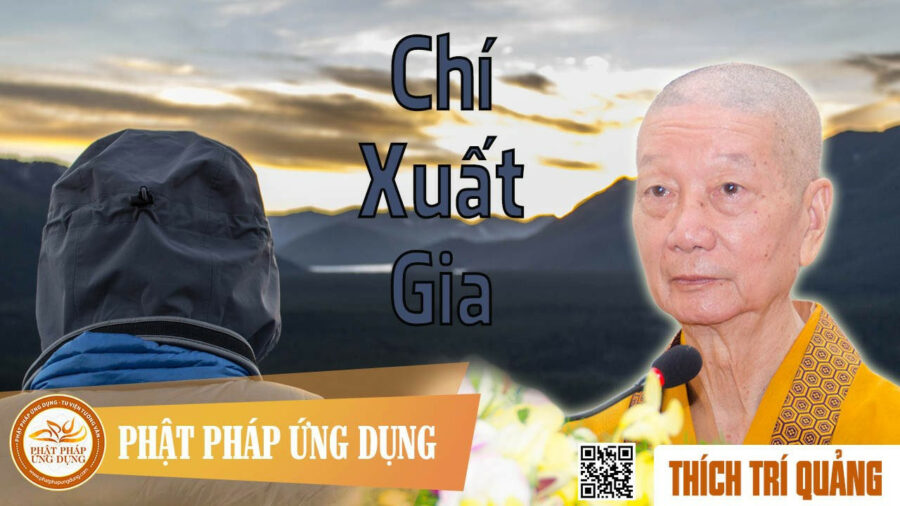 Chí Xuất Gia – Thích Trí Quảng