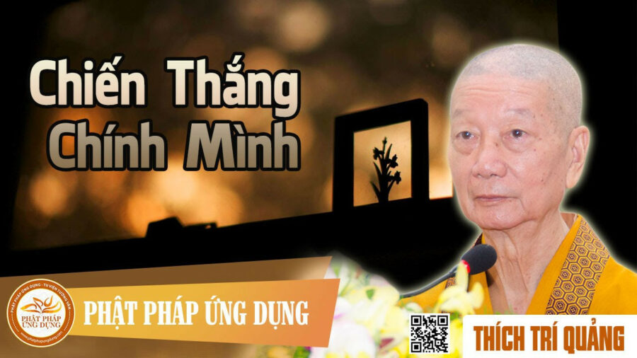 Chiến Thắng Chính Mình – Thích Trí Quảng