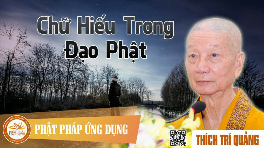 Chữ Hiếu Trong Đạo Phật – Thích Trí Quảng