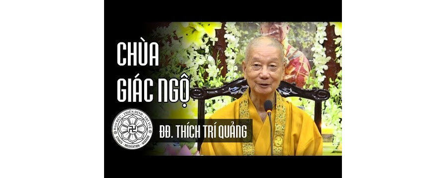 Chùa Giác Ngộ – Thích Trí Quảng