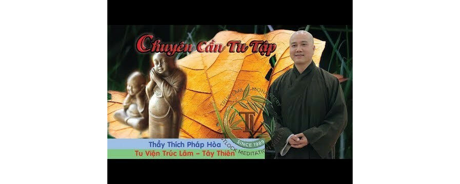 Chuyên Cần Tu Tập – Đại Đức Thích Pháp Hòa