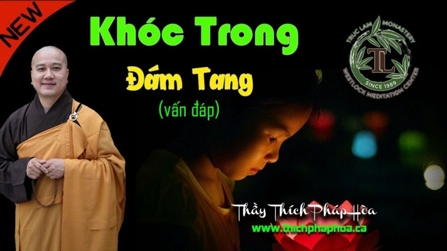 Có Nên Khóc Trong Đám Tang - ĐĐ. Thích Pháp Hòa