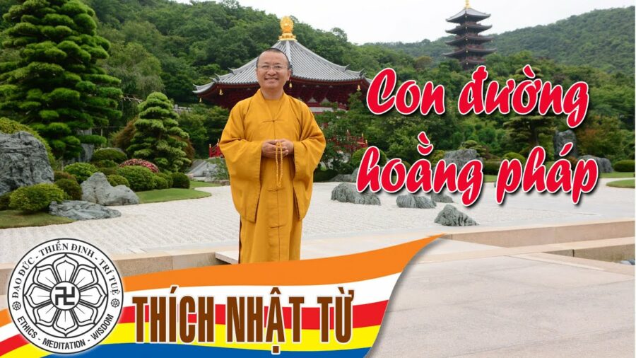 Con đường hoằng pháp – Thích Nhật Từ