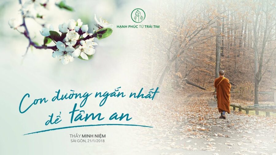 Con đường ngắn nhất để tâm an - Đại Đức Thích Minh Niệm