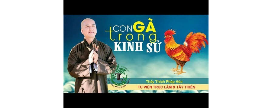 Con Gà Trong Kinh Sử – Đại Đức Thích Pháp Hòa