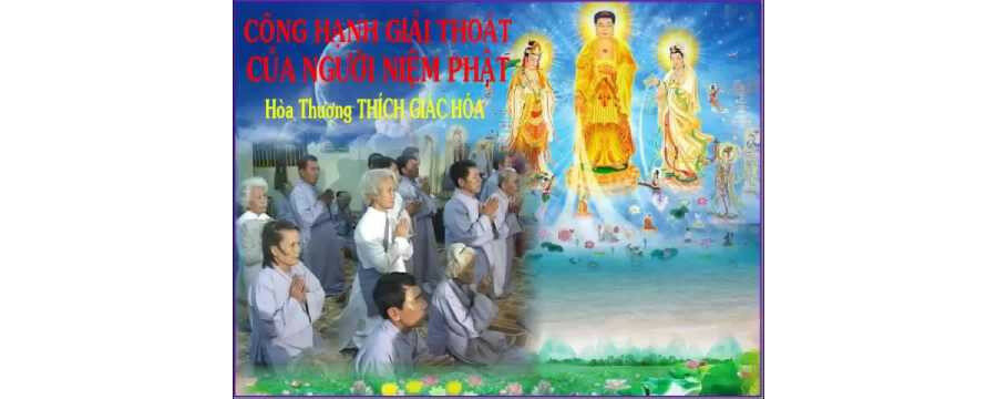 Công Hạnh Giải Thoát Của Người Niệm Phật – Thích Giác Hóa