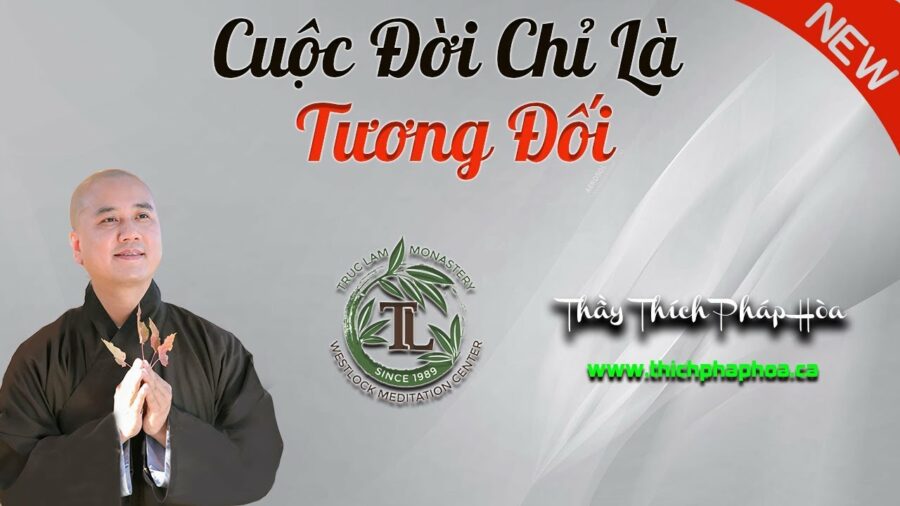 Cuộc Đời Chỉ Là Tương Đối - ĐĐ. Thích Pháp Hòa