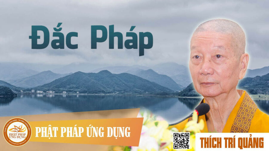 Đắc Pháp – Thích Trí Quảng