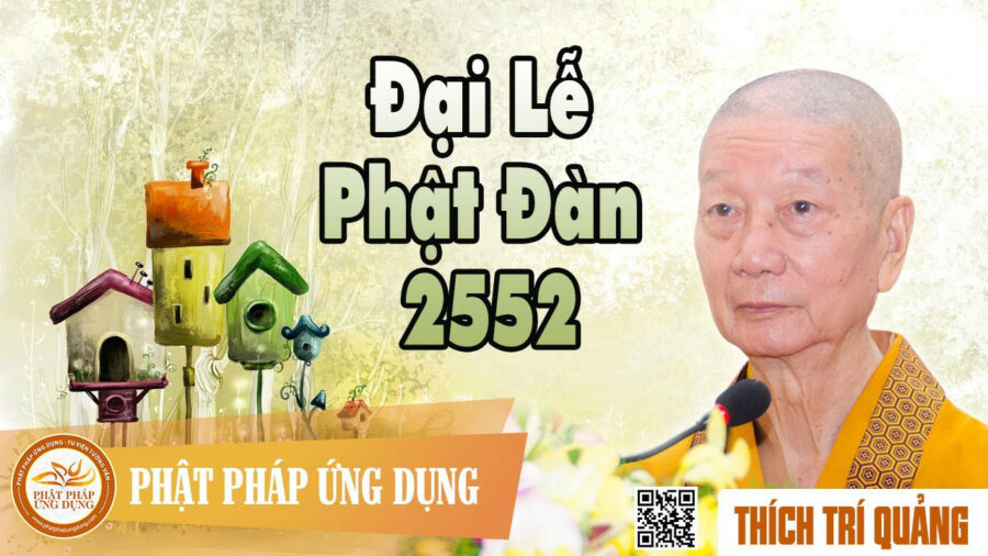 Đại Lễ Phật Đản 2552 – Thích Trí Quảng