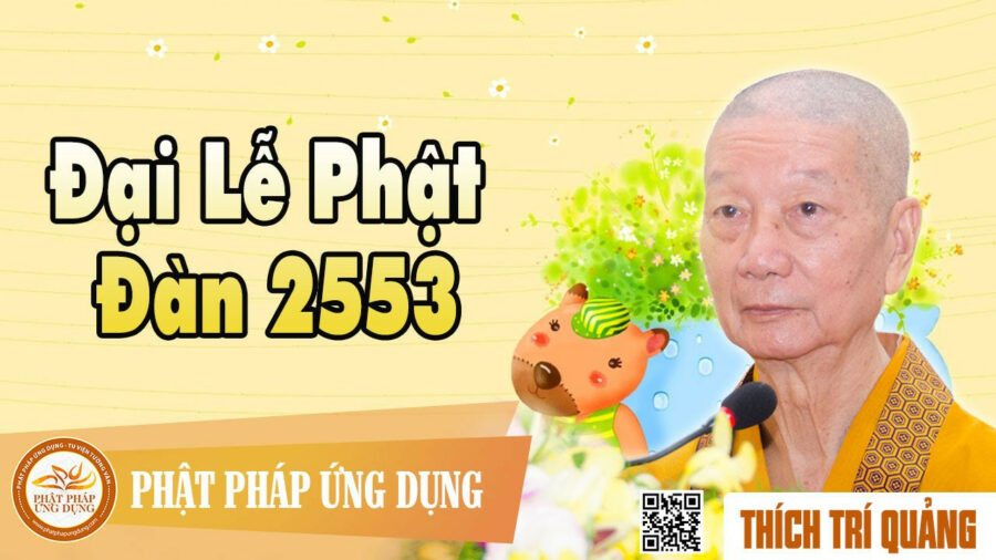 Đại Lễ Phật Đản 2553 – Thích Trí Quảng