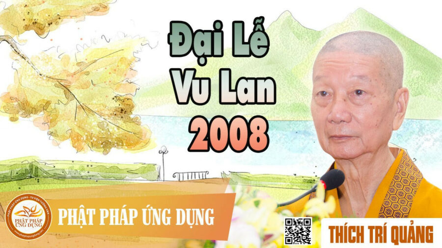 Đại Lễ Vu Lan 2008 – Thích Trí Quảng