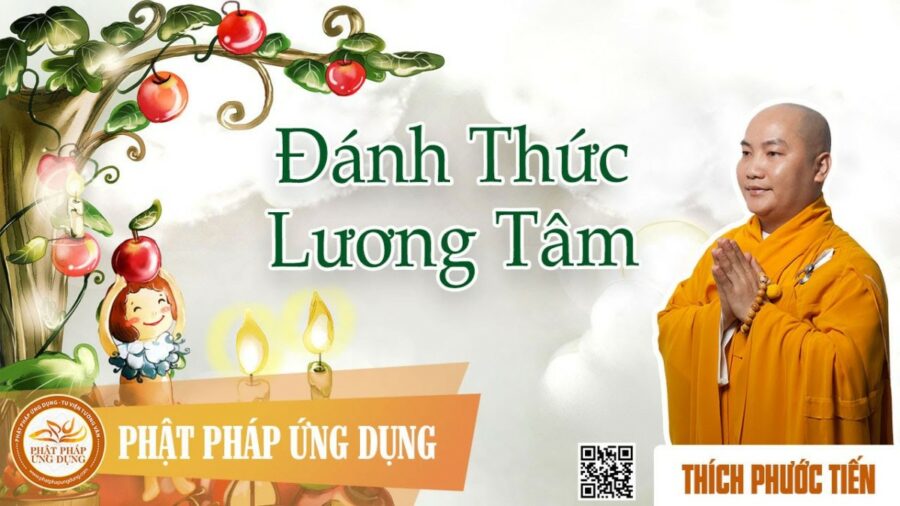 Đánh Thức Lương Tâm – Thầy Thích Phước Tiến