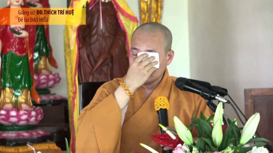 Đạo hiếu (rất hay) – Đại Đức Thích Trí Huệ