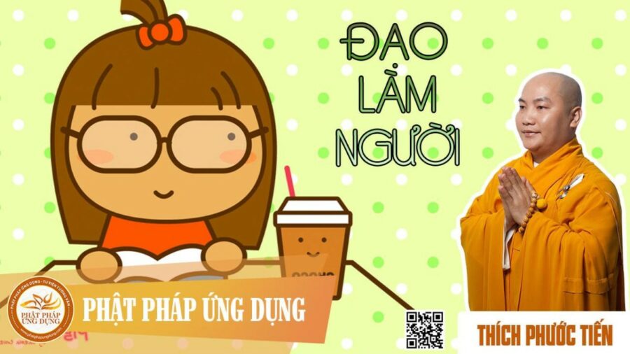 Đạo Làm Người – thầy Thích Phước Tiến