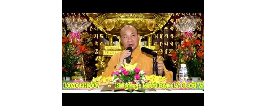 Đạo lý ở đời của người con Phật - Đại Đức Thích Trí Huệ