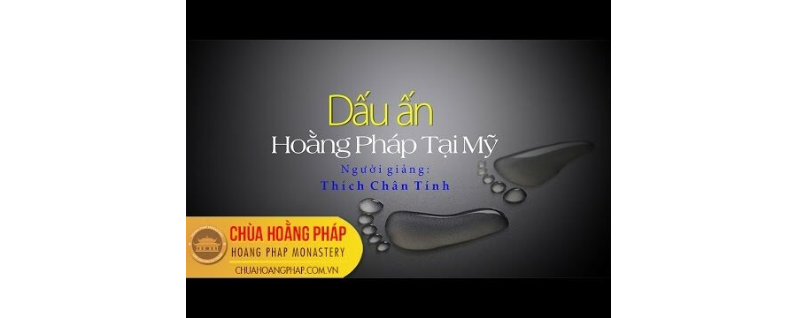 Dấu Ấn Hoằng Pháp Tại Mỹ – Thầy Thích Chân Tính 2016