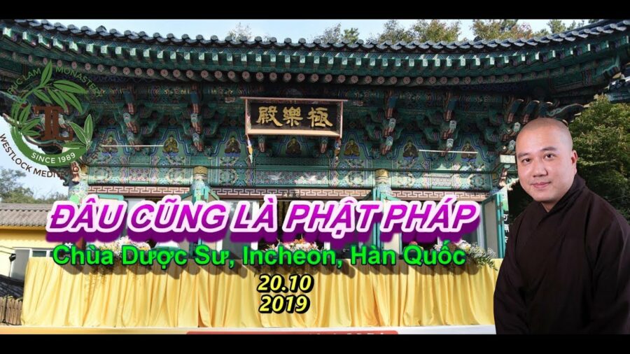 Đâu Cũng Là Phật Pháp - Thầy Thích Pháp Hòa
