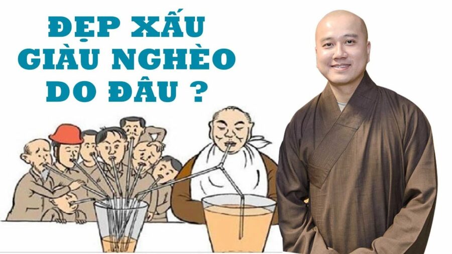 Đẹp Xấu Giàu Nghèo Do Đâu ? - ĐĐ. Thích Pháp Hòa