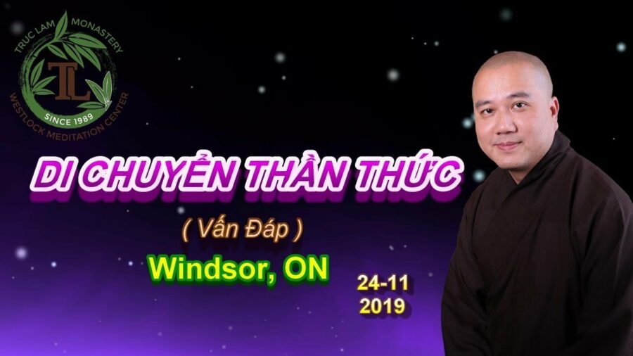 Di Chuyển Thần Thức - Thầy Thích Pháp Hòa