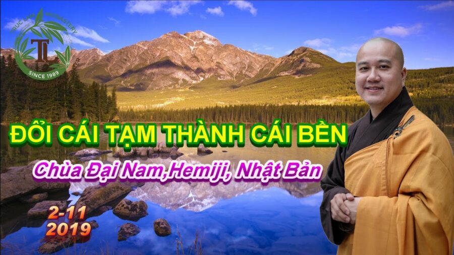 Đổi Cái Tạm Thành Cái Bền - Thầy Thích Pháp Hòa