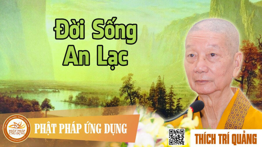 Đời Sống An Lạc – Thích Trí Quảng
