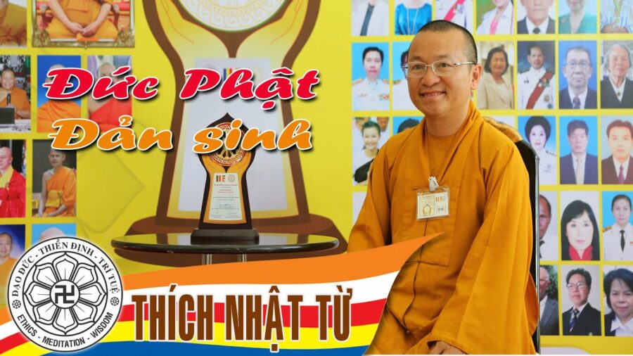 Đức Phật đản sinh – Thích Nhật Từ