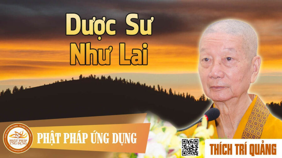 Dược Sư Như Lai – Thích Trí Quảng