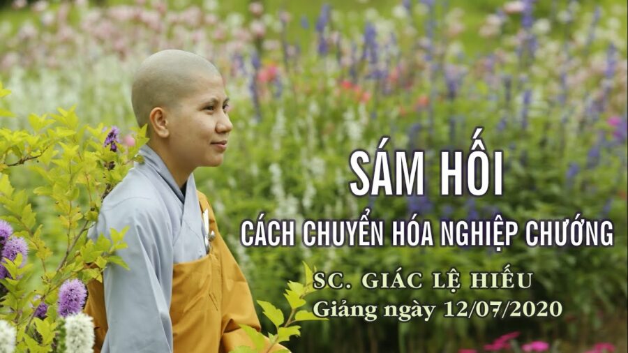 Sám hối: Phương pháp chuyển hóa nghiệp chướng - SC. Giác Lệ Hiếu