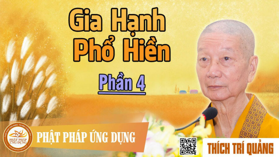 Gia Hạnh Phổ Hiền phần 4 – Thích Trí Quảng