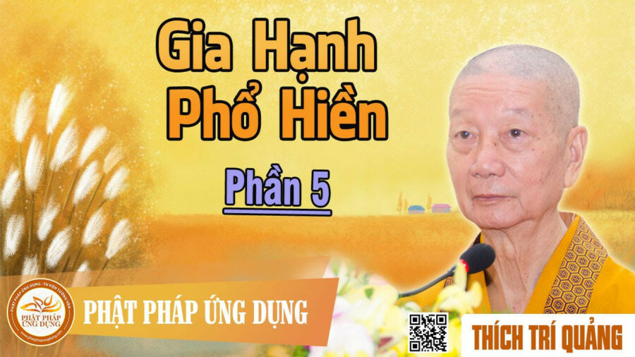 Gia Hạnh Phổ Hiền phần 5 – Thích Trí Quảng