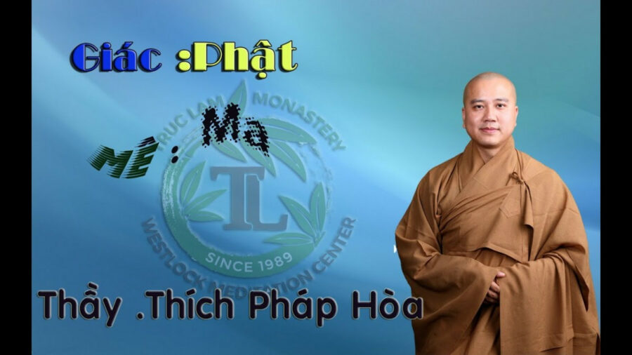 Giác : Phật – Mê : Ma – Đại Đức Thích Pháp Hòa