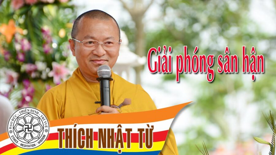 Giải phóng sân hận – Thích Nhật Từ