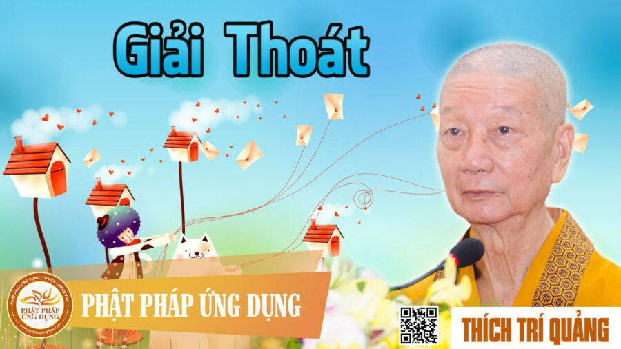 Giải Thoát – Thích Trí Quảng