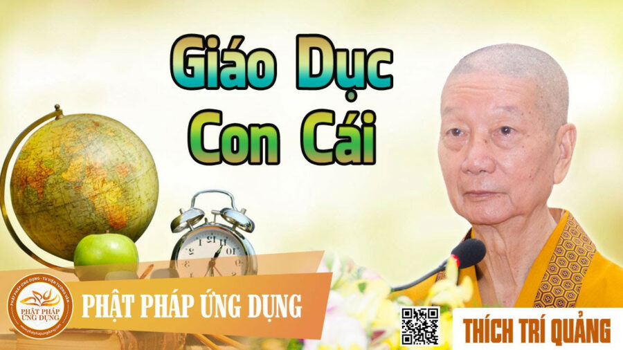 Giáo Dục Con Cái – Thích Trí Quảng