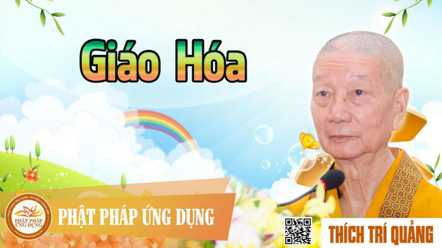 Giáo Hóa – Thích Trí Quảng