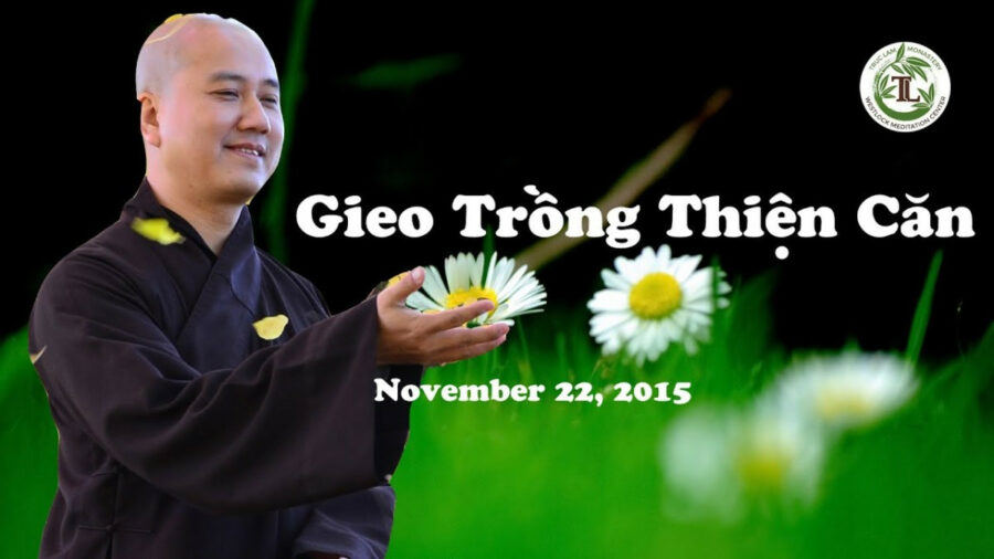 Gieo Trồng Thiện Căn – Đại Đức Thích Pháp Hòa
