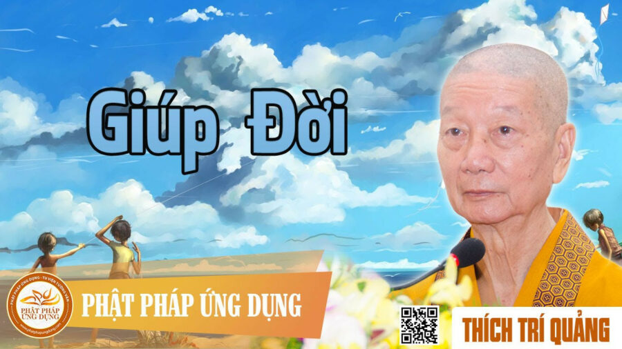 Giúp Đời – Thích Trí Quảng