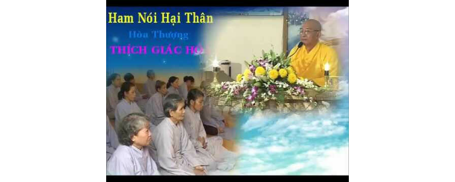 Ham Nói Hại Thân – Thích Giác Hóa