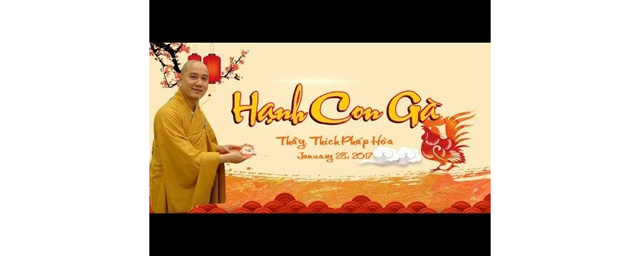Hạnh Con Gà – Đại Đức Thích Pháp Hòa
