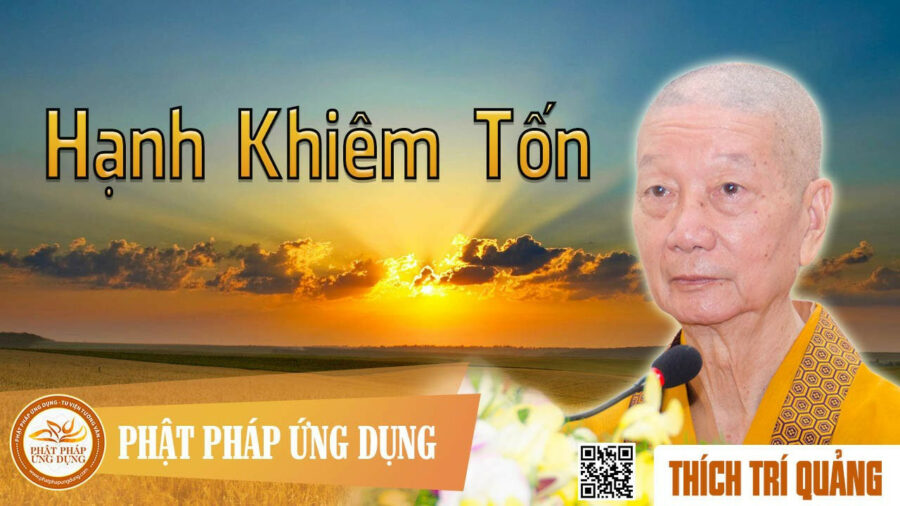 Hạnh Khiêm Tốn – Thích Trí Quảng